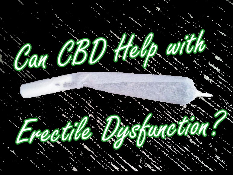 CAN CBD HELP WITH ERECTILE DYSFUNCTION