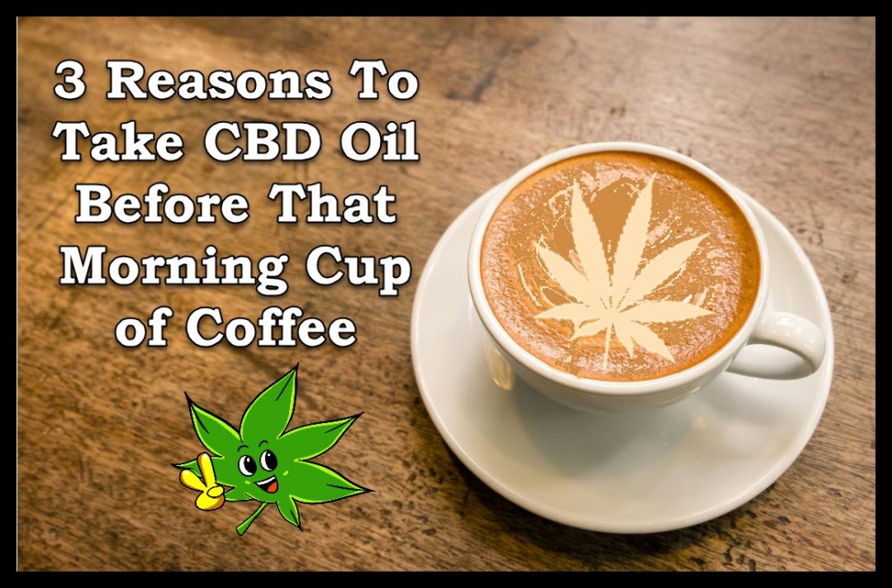 TAKE CBD OIL BEFORE COFFEE