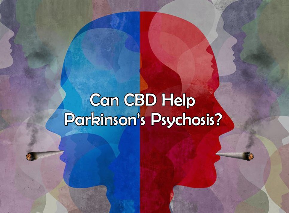 CBD FOR PARKINSON'S PSYCHOSIS