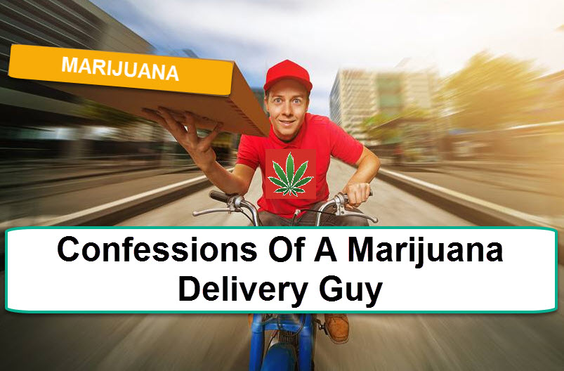 WEED DELIVERY GUY STORIES