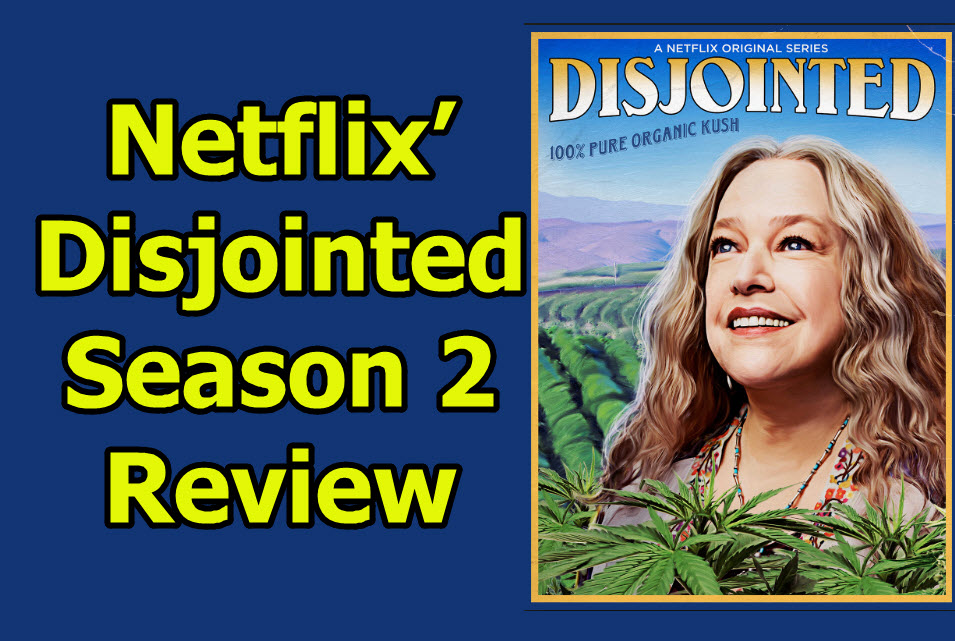 Disjointed Season 2