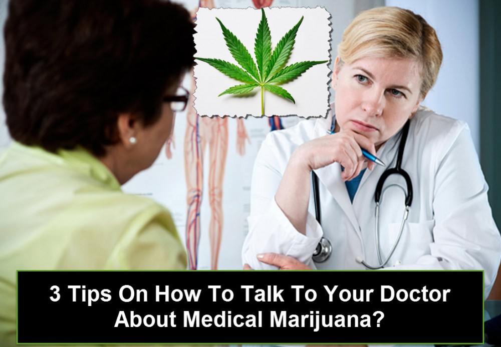 HOW TO ASK YOUR DOCTOR ABOUT MARIJUANA