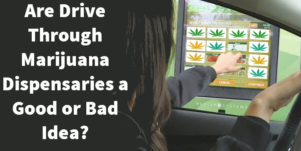 marijuana dispensary drive throughs