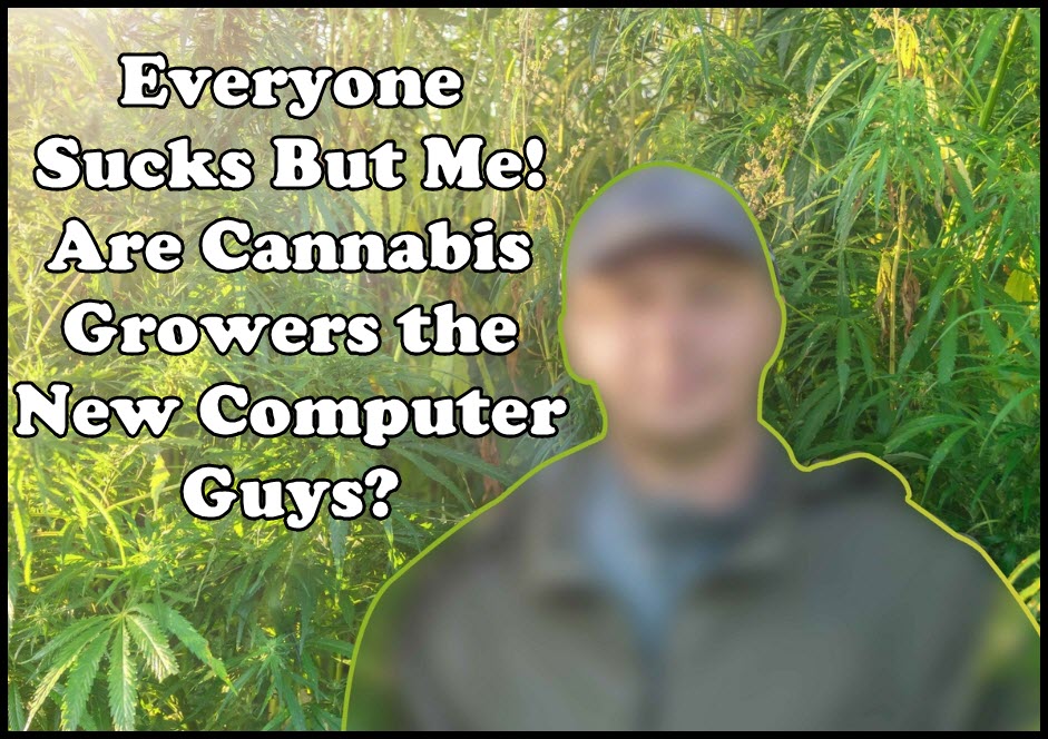cannabis growers who suck