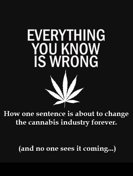 DESHEDULING CANNABIS WILL CHANGE EVERYTHING