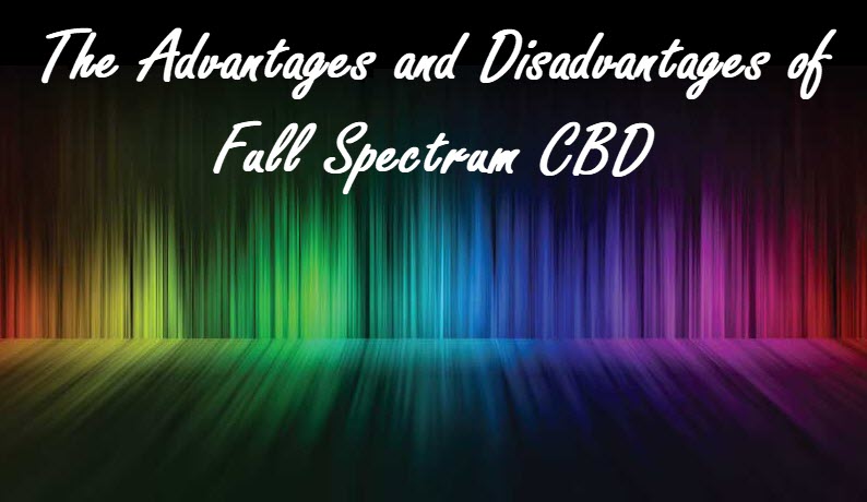 ADVANTAGES OF FULL SPECTRUM CBD