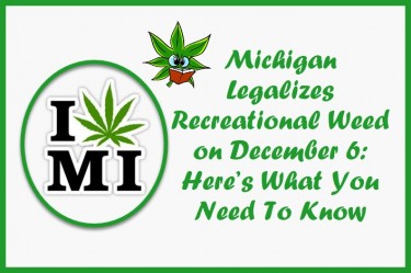 MICHIGAN LEGALIZES RECREATIONAL MARIJUANA