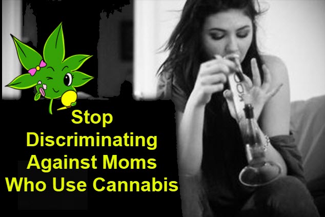 MOMS USING WEED ARE GOOD