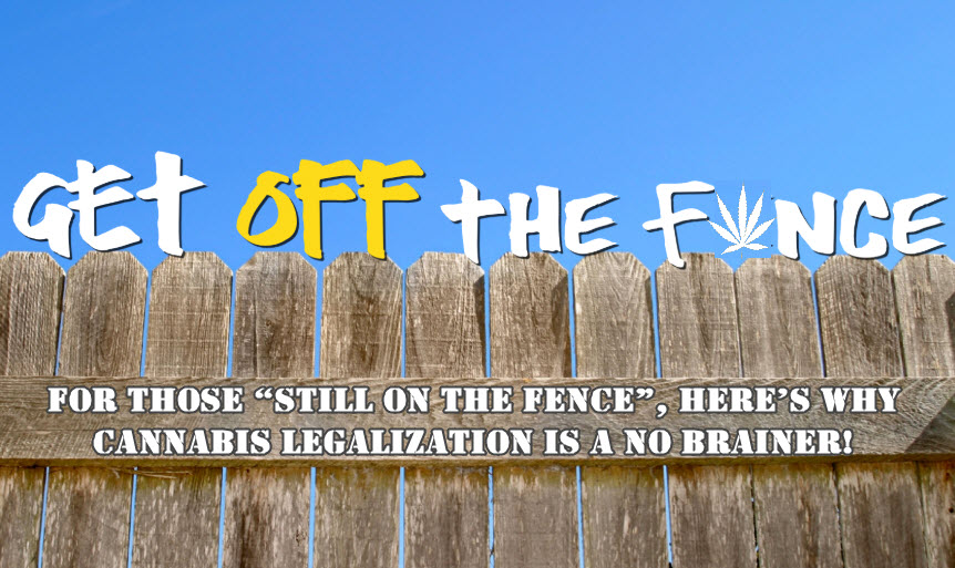 Get off the cannabis fence