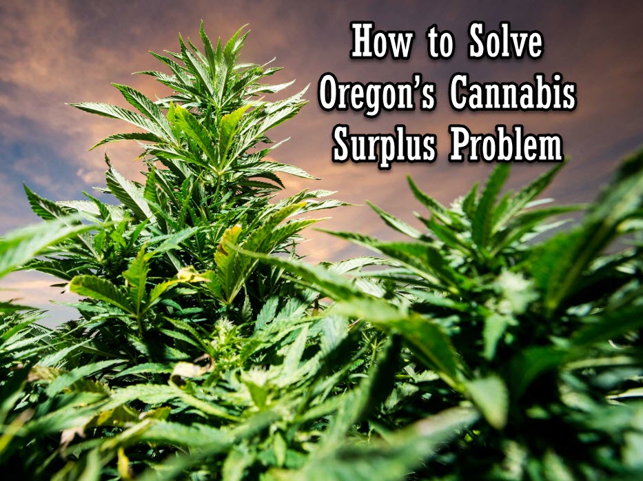 OREGON OVERSUPPLIED WITH MARIJUANA