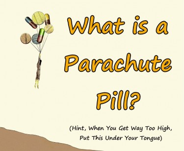 WHAT IS A PARACHUTE PILL