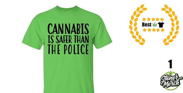 Cannabis Safer Than Police T-Shirt