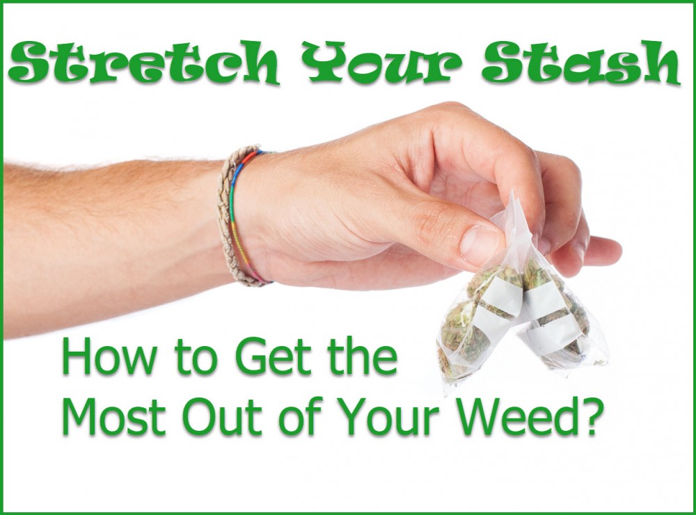 stretch your stash of weed