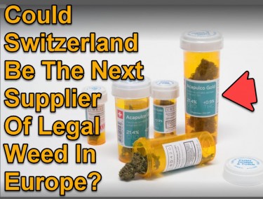 SWITZERLAND SUPPLIES EUROPE WITH CANNABIS