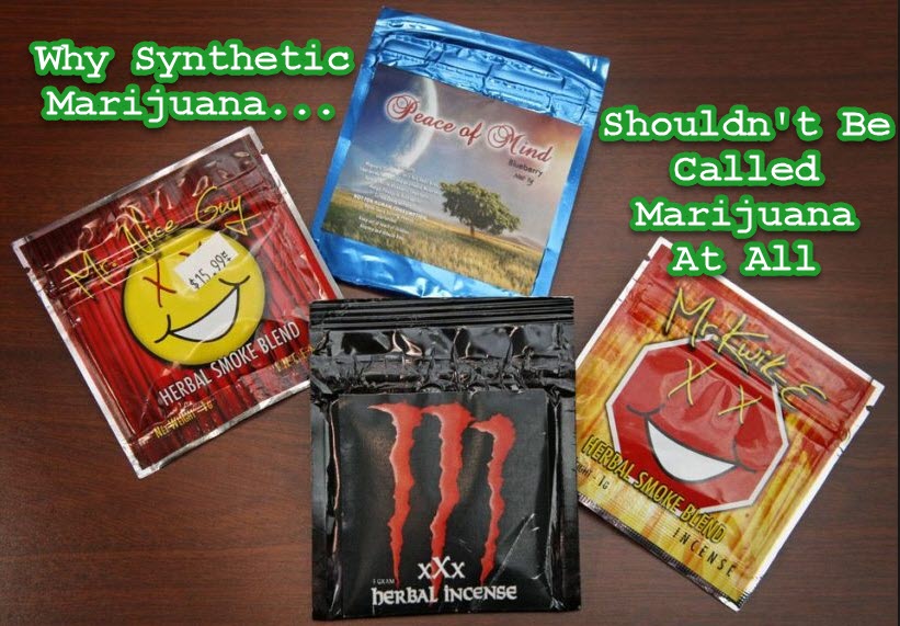 SYNTHETIC MARIJUANA IS NOT REAL MARIJUANA