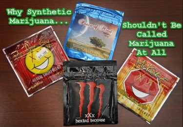 SYNTHETIC MARIJUANA IS NOT MARIJUANA