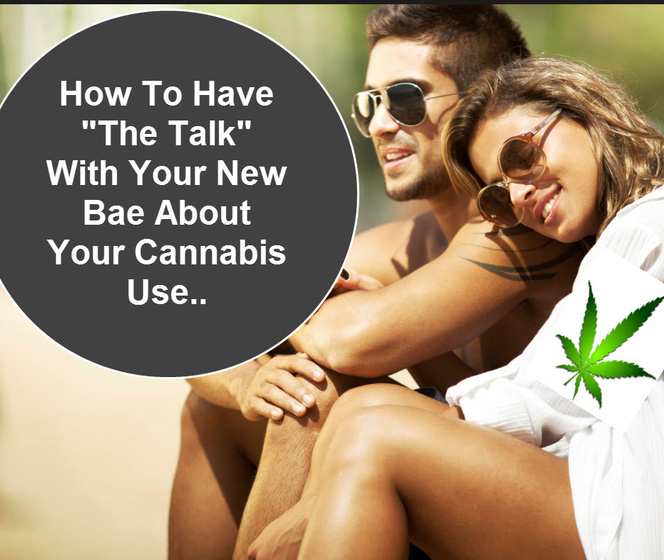 HOW TO HAVE THE WEED TALK WITH YOUR DATE