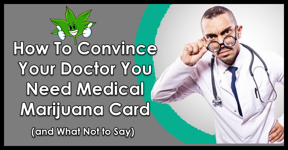 HOW TO ASK YOUR DOCTOR FOR A MEDICAL MARIJUANA CARD