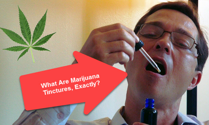 WHAT ARE MARIJUANA TINCTURES