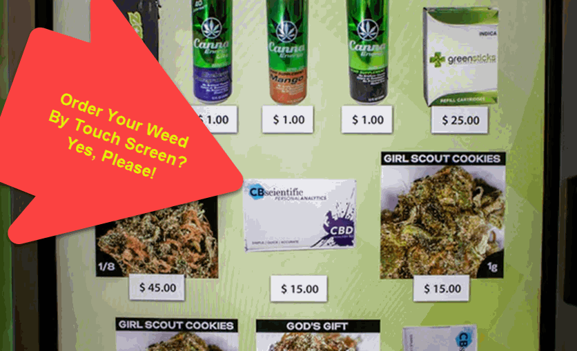ORDER YOUR WEED BY TOUCHSCREEN