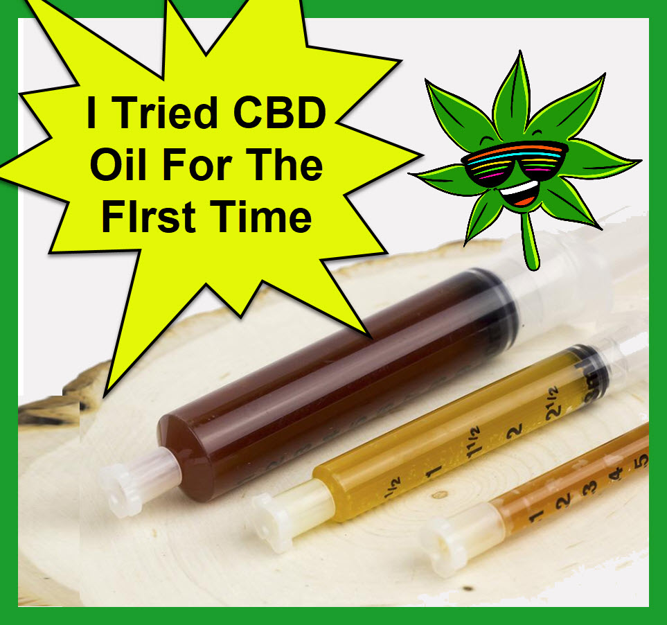 CBD OIL FOR THE FIRST TIMES