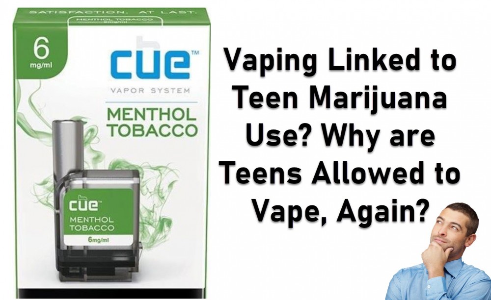 TEEN VAPING LEADS TO POT USE?