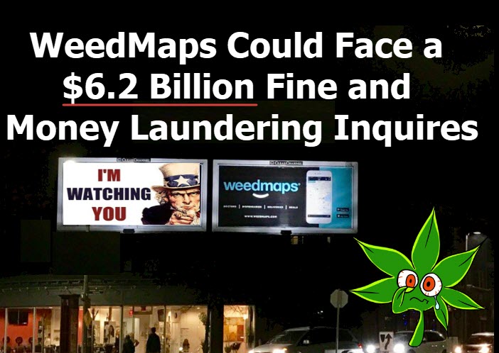 WEEDMAPS FACES FINES BILLIONS