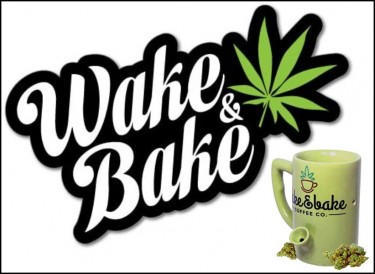 HOW DO YOU WAKE AND BAKE AND WHAT IS IT